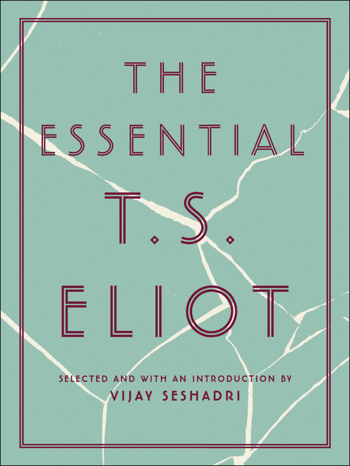 Title details for The Essential T.S. Eliot by T. S. Eliot - Available